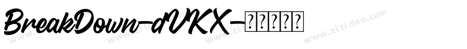 BreakDown-dVKX字体转换