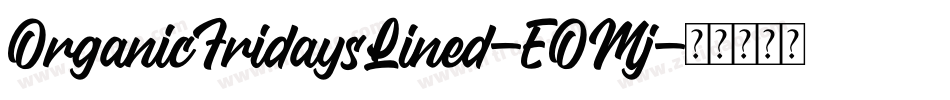 OrganicFridaysLined-EOMj字体转换