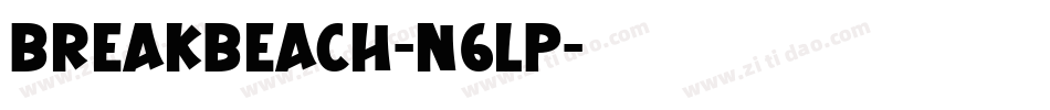 BreakBeach-n6lP字体转换