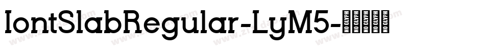 IontSlabRegular-LyM5字体转换