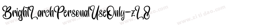 BrightLarchPersonalUseOnly-zL8l字体转换