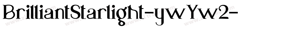 BrilliantStarlight-ywYw2字体转换