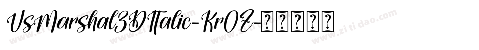 UsMarshal3DItalic-Kr0Z字体转换