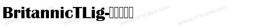 BritannicTLig字体转换