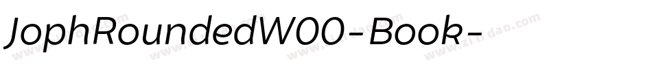 JophRoundedW00-Book字体转换 JophRoundedW00-Book字体转换