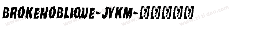 BrokenOblique-jyKM字体转换