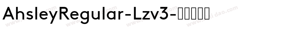 AhsleyRegular-Lzv3字体转换