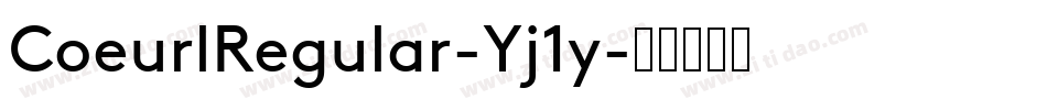 CoeurlRegular-Yj1y字体转换