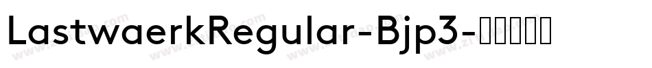 LastwaerkRegular-Bjp3字体转换