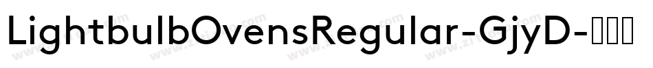 LightbulbOvensRegular-GjyD字体转换
