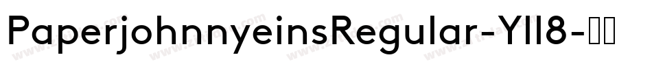 PaperjohnnyeinsRegular-Yll8字体转换