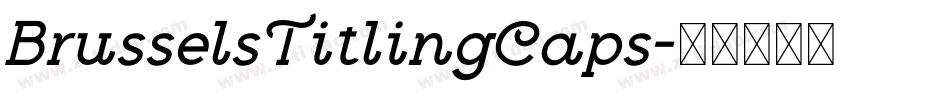 BrusselsTitlingCaps字体转换