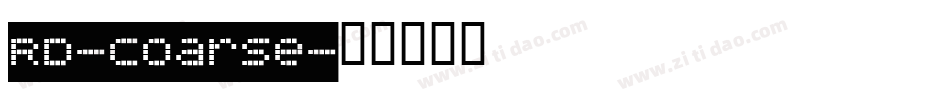 RD-Coarse字体转换