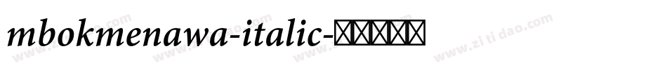 mbokmenawa-italic字体转换