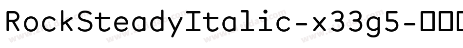 RockSteadyItalic-x33g5字体转换