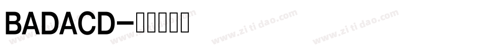 BADACD字体转换