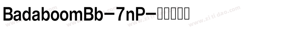BadaboomBb-7nP字体转换