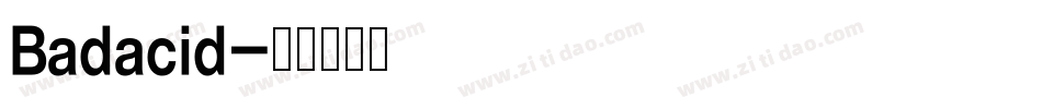 Badacid字体转换
