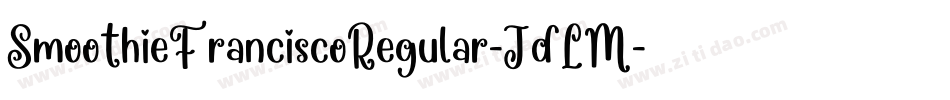 SmoothieFranciscoRegular-JdLM字体转换