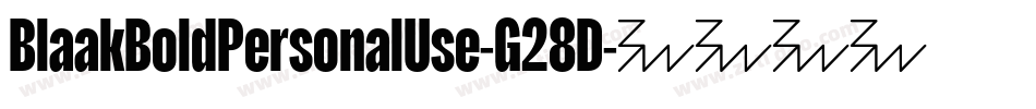 BlaakBoldPersonalUse-G28D字体转换