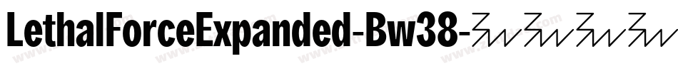 LethalForceExpanded-Bw38字体转换