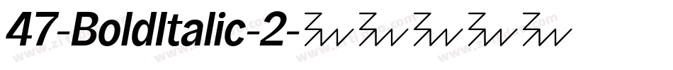 47-BoldItalic-2字体转换