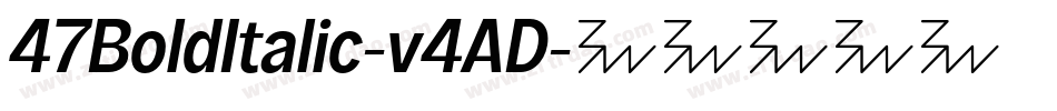 47BoldItalic-v4AD字体转换