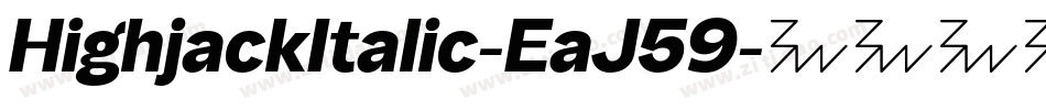 HighjackItalic-EaJ59字体转换