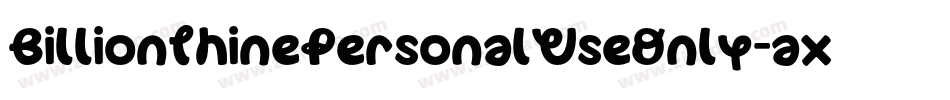 BillionthinePersonalUseOnly-axByE字体转换