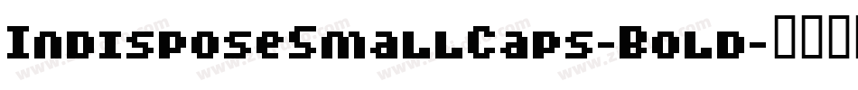 IndisposeSmallCaps-Bold字体转换