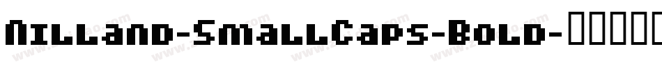 Nilland-SmallCaps-Bold字体转换