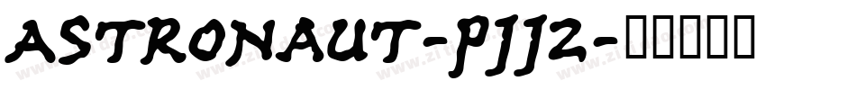 Astronaut-Pjj2字体转换