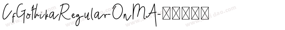 CfGothikaRegular-OnMA字体转换