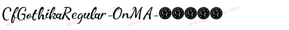 CfGothikaRegular-OnMA字体转换