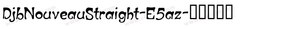 DjbNouveauStraight-E5az字体转换