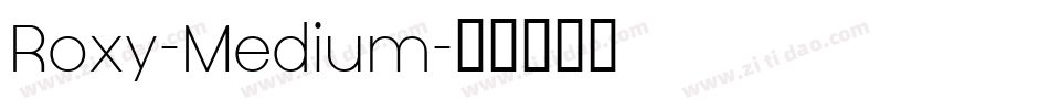 Roxy-Medium字体转换