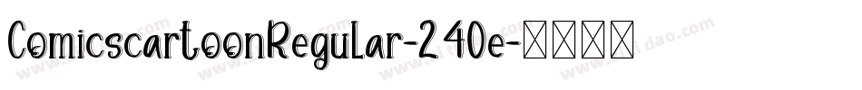 ComicscartoonRegular-240e字体转换