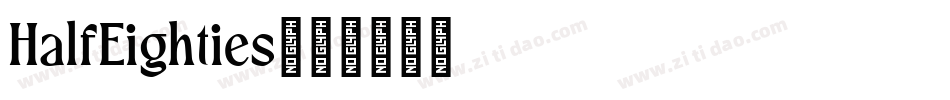 HalfEighties字体转换