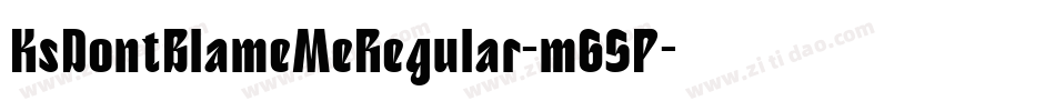 KsDontBlameMeRegular-m65P字体转换