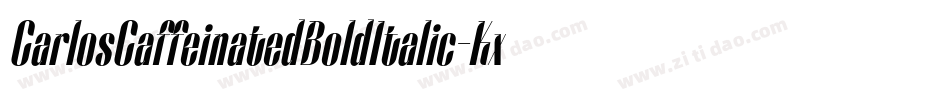 CarlosCaffeinatedBoldItalic-Kx7字体转换