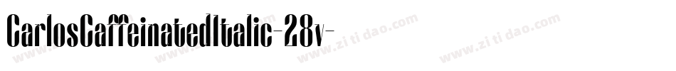 CarlosCaffeinatedItalic-28v字体转换