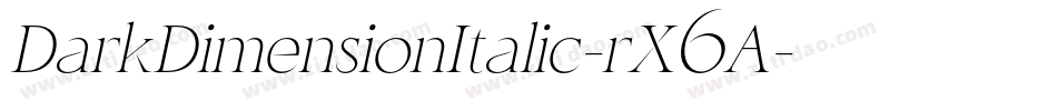 DarkDimensionItalic-rX6A字体转换