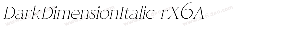 DarkDimensionItalic-rX6A字体转换