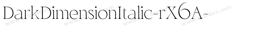 DarkDimensionItalic-rX6A字体转换