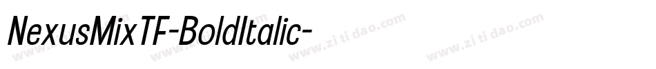 NexusMixTF-BoldItalic字体转换
