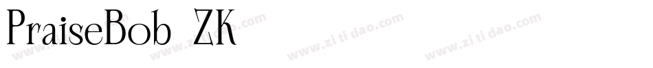 PraiseBob-4ZK字体转换