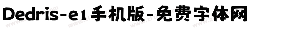 Dedris-e1手机版字体转换