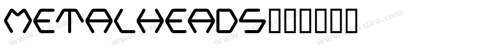 Metalheads字体转换