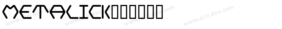 Metalick字体转换
