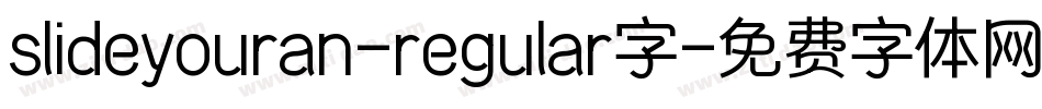 slideyouran-regular字字体转换